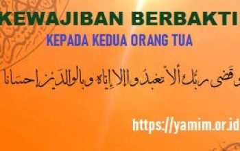 KHUTBAH JUM’AT: KEWAJIBAN BERBAKTI KEPADA KEDUA ORANGTUA